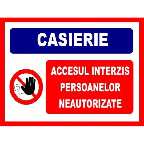 Placuta pentru casierie accesul interzis persoanelor neautorizate