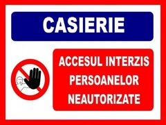 Placuta pentru casierie accesul interzis persoanelor neautorizate